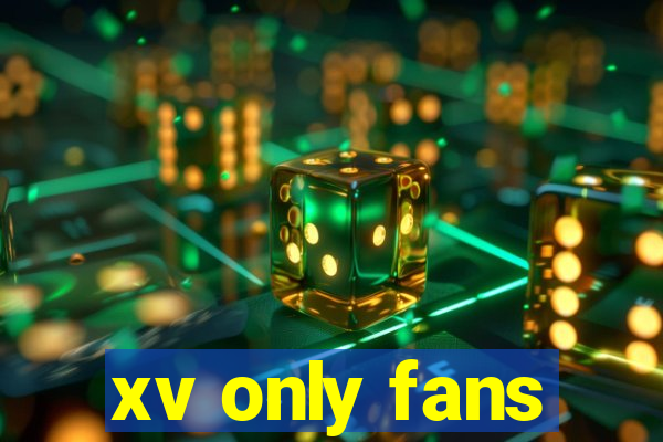 xv only fans